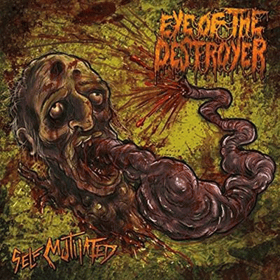 Eye Of The Destroyer : Self Mutilated